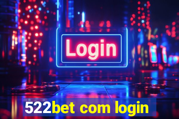 522bet com login